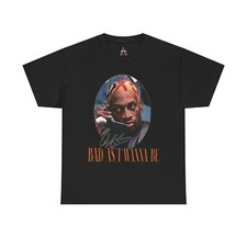 Dennis Rodman Heaveyweight Cotton Unisex Black T-Shirt "Bad As I Wanna Be"