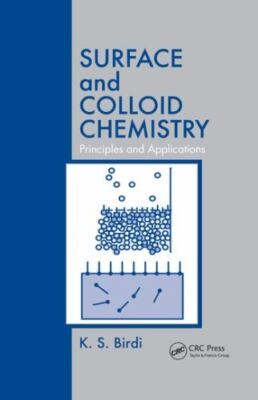 Surface and Colloid Chemistry : Principles and Applications, Paperback by Bir...