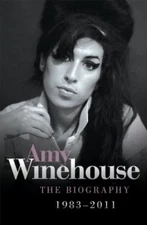 Amy Winehouse: The Biography 1983-2011 By Chas N**key-Burden