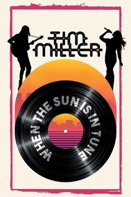 When the Sun Is In Tune by Tim Miller Paperback Book