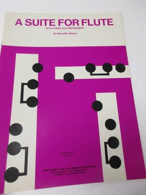 Meredith Willson A Suite for Flute Flute and Piano Sheet Music Frank Music Corp