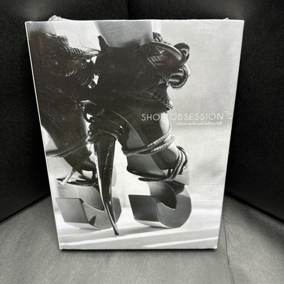 *NEW SEALED Shoe Obsession by Colleen Hill and Valerie Steele (2013, Hardcover)