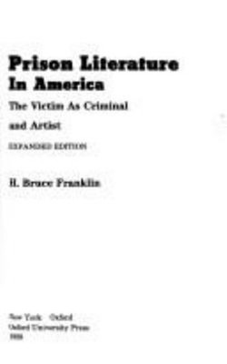 Prison Literature in America : The Victim as Criminal and Artist