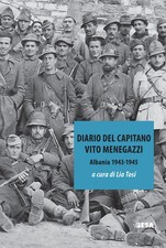 Bücher Tagebuch des Kapitäns. Vito Menegazzi (Albanien 1943-1945)