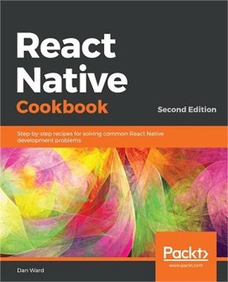 React Native Cookbook - Second Edition (Paperback or Softback)