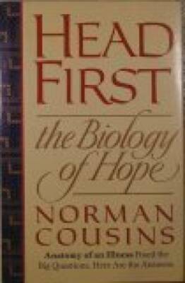 Head First: The Biology of Hope - Hardcover By Cousins, Norman - GOOD
