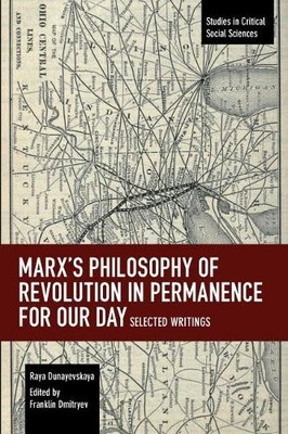 Raya Dunayevska Marx's Philosophy of Revolution in Permanence for  (Taschenbuch)