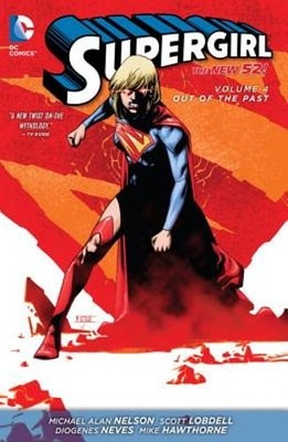 Supergirl Vol. 4: Out of the Past (The New 52) by Michael Alan Nelson: Used