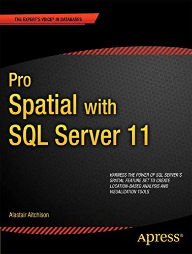 Pro Spatial with SQL Server 2012 (Expert's Voice in... - Aitchison, Alastair