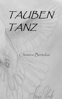 Taubentanz Christine Bertolasi Taschenbuch 100 S. Deutsch 2014 EAN 9783735739773
