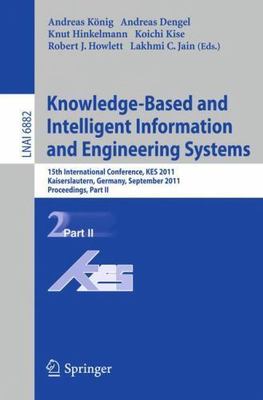 Knowledge-Based and Intelligent Information and Engineering Systems : 15th In...