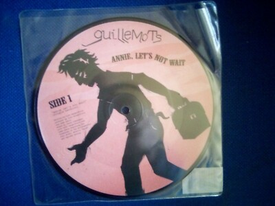 GUILLEMOTS - ANNIE , LET'S NOT WAIT - 7'' PICTURE DISC