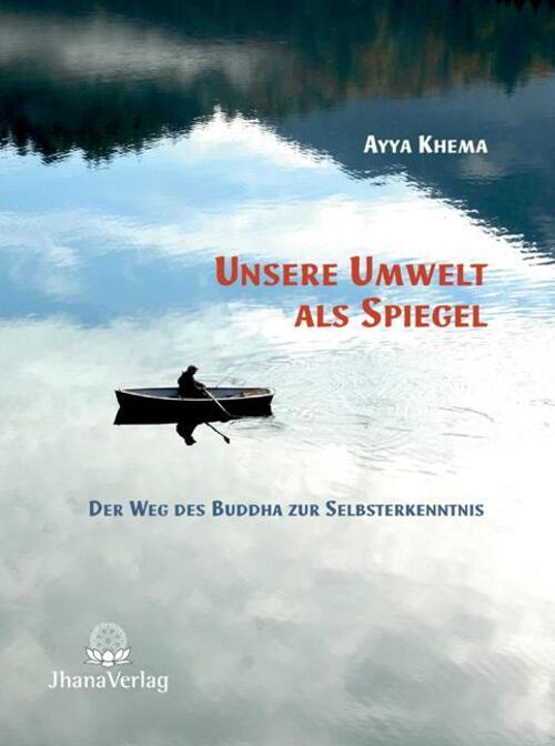 Thumbnail - Unsere Umwelt Als Spiegel | Der Weg Des Buddha Zur Selbsterkenntnis |
