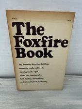 The Foxfire Book Mountain Off Grid Living Wigginton 1972 Anchor Books Doubleday