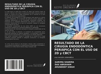 Garima Sharma (U. A.) | Resultado DE LA CirugÍA EndodÓNtica PeriÁPica CON El...