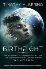 Birthright: The Coming Posthuman Apocalypse and the Usurpation of Adam's Dom...