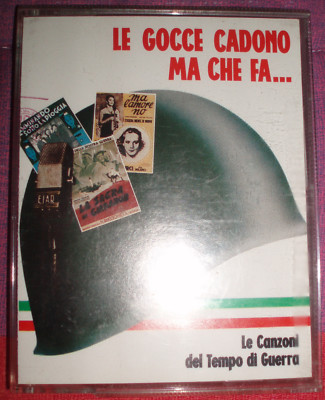 Le gocce cadono ma che fa...Le canzoni del tempo di guerra