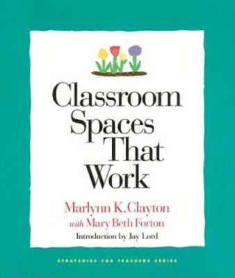 Classroom Spaces That Work - Paperback By Clayton, Marlynn K. - GOOD