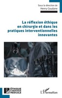 La RéFlexion éThique En Chirurgie Et Dans Les Pratiques Interventionnelles Innov