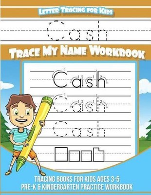 Cash Letter Tracing for Kids Trace my Name Workbook: Tracing Books for Kids ages