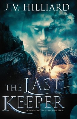 The Last Keeper by J V Hilliard PAPERBACK 9781774000410