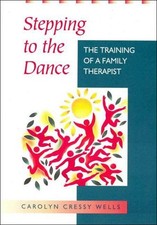 Stepping to the Dance: The Training of a Family Therapist by