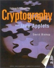 Introduction to Cryptography with Java Applets by David Bishop