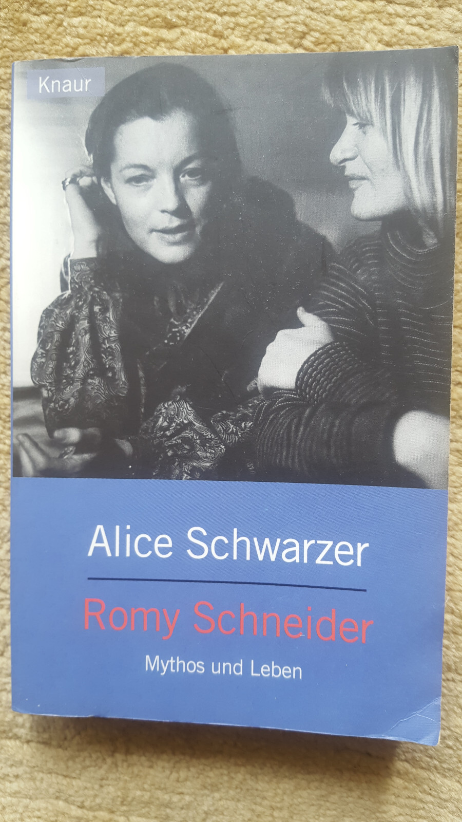 Romy Schneider Mythos und Leben Alice Schwarzer 1998 Kiepenheuer & Witsch gebund - Alice Schwarzer