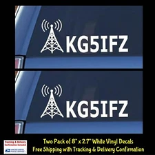 Custom Ham Radio - Amateur Radio Call Sign Two 8" White Vinyl Decal Car Truck