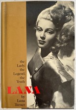 The Lady, the Legend, the Truth : Lana by Lana Turner 1st Edition. 1982 HC DJ