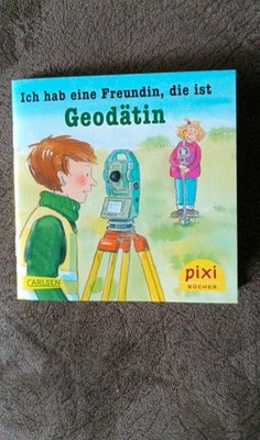 Pixi-Buch,  Ich hab eine Freundin, die ist Geodätin, Sonderausgabe,3. Aufl. 2015