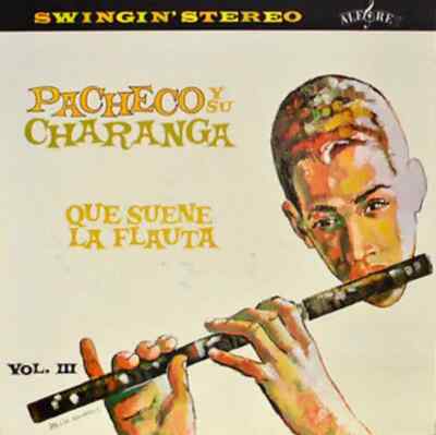 LP Pacheco Y Su Charanga Que Suene La Flauta Vol. III NEAR MINT Alegre Record
