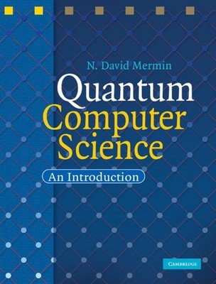 Quantum Computer Science: An Introduction by N. David Mermin (English) Hardcover