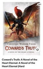 Coward's Truth: A Novel of the Heart Eternal: A Novel of the Heart Eternal (Hard