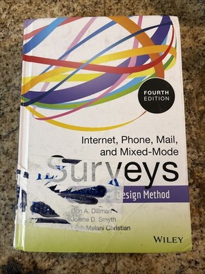 Internet, Phone, Mail, and Mixed-Mode Surveys: The Tailored Design Method