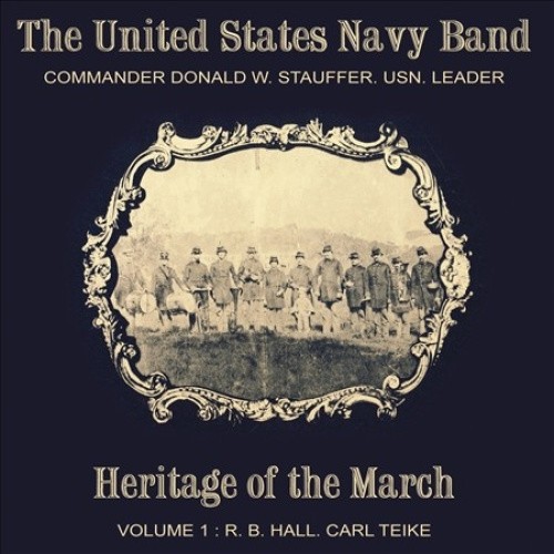 Heritage of the March, Vol. 1: Robert Browne Hall und Carl Teike [CD] - Bild 1 von 2