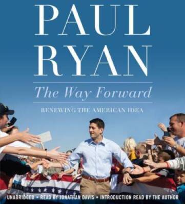 The Way Forward: Renewing the American Idea - Audio CD By Ryan, Paul - VERY GOOD