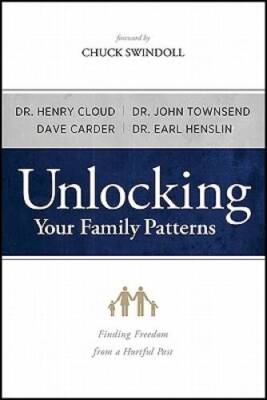 Unlocking Your Family Patterns: Finding Freedom From a Hurtful Past - VERY GOOD