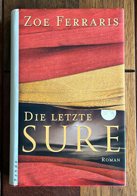 DIE LETZTE SURE - ROMAN v. ZOE FERRARIS   Saudi-Arabien, Wüste, Mord, Spannung