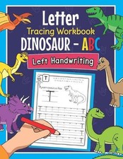 Letter Tracing Workbook Dinosaur - ABC Left Handwriting: Dino Practice Book for