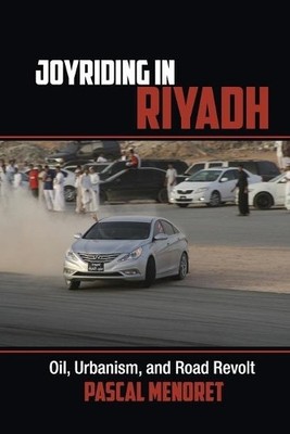 Pascal Menoret Joyriding in Riyadh (Taschenbuch) Cambridge Middle East Studies