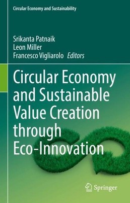 Circular Economy and Sustainable Value Creation through Eco-Innovation Leon Mill