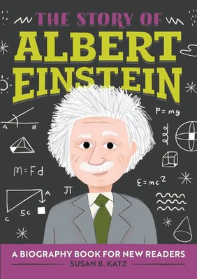 The Story of Albert Einstein A Biography Book for New Readers Susan B. Katz Buch