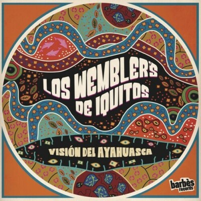 Los Wemblers de Iquitos - Vision Del Ayahuasca [New CD]