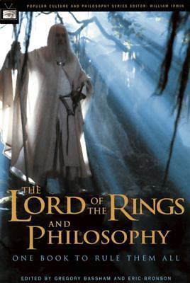 Lord of the Rings and Philosophy : One Book to Rule Them All by Eric Bronson...