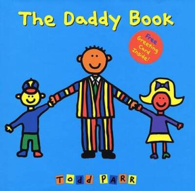 The Daddy Book - Hardcover By Parr, Todd - GOOD