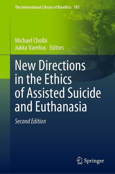 New Directions In The Ethics Of Assisted Suicide And Euthanasia Michael Cholbi-image