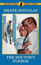 The Doctor's Pledge by Shane Douglas (English) Paperback Book