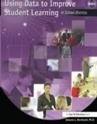 Using Data to Improve Student Learning in School Districts | Victoria Bernhardt
