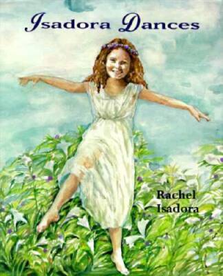 Isadora Dances - Hardcover By Isadora, Rachel - ACCEPTABLE